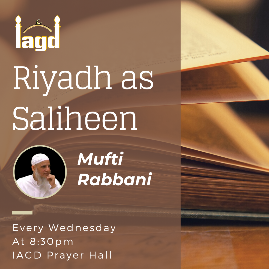 Riyadh-as-Saliheen (Weekly Hadith) – Mufti Rabbani