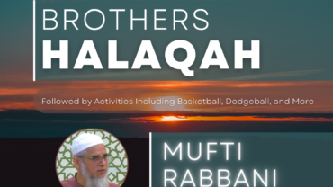 Brothers Halaqah – Mufti Rabbani