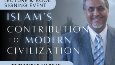 Islam’s Contribution to Modern Civilization – Dr. Zulfiqar Ali Shah