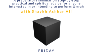 Preparatory Umrah Seminar – Shaykh Ashhar Ali